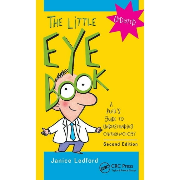 The Little Eye Book: A Pupil's Guide to Understanding Ophthalmology, (Paperback)