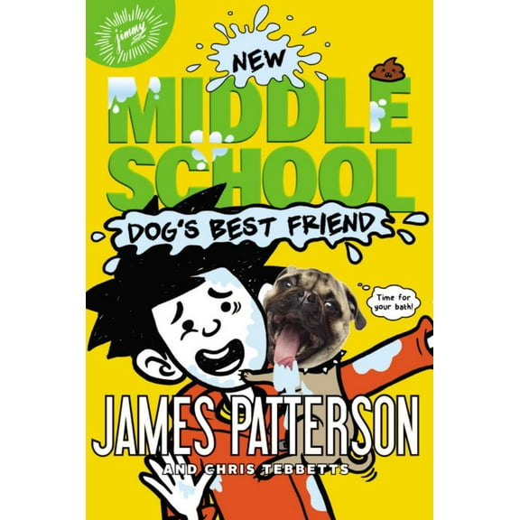 James Patterson: Middle School: Dog's Best Friend (Hardcover)