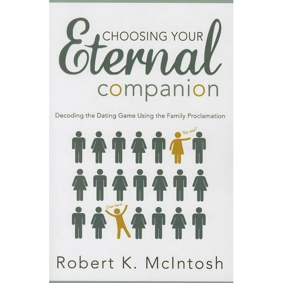Choosing Your Eternal Companion (Paperback)