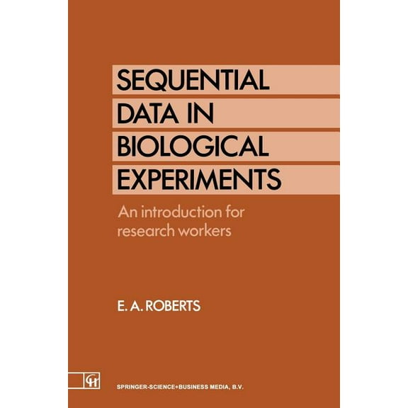 Sequential Data in Biological Experiments: An Introduction for Research Workers, (Paperback)