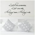 thumbnail image 6 of Loved You Yesterday Love You Still Always Have Always Will Wall Sayings Vinyl Lettering Sticker Marriage Quote Wedding Decals Size: 20"H x 40"L - Color: Black, 6 of 6