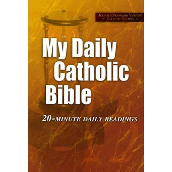 My Daily Catholic Bible-RSV: 20-Minute Daily Readings (Paperback) by Mr. Paul Thigpen