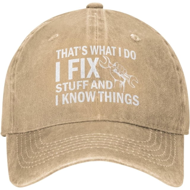 Thats What I Do I Fix Stuff and I Know Things Hat Men Baseball Hat Funny Caps