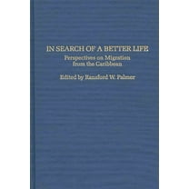 In Search of a Better Life: Perspectives on Migration from the Caribbean, (Hardcover)