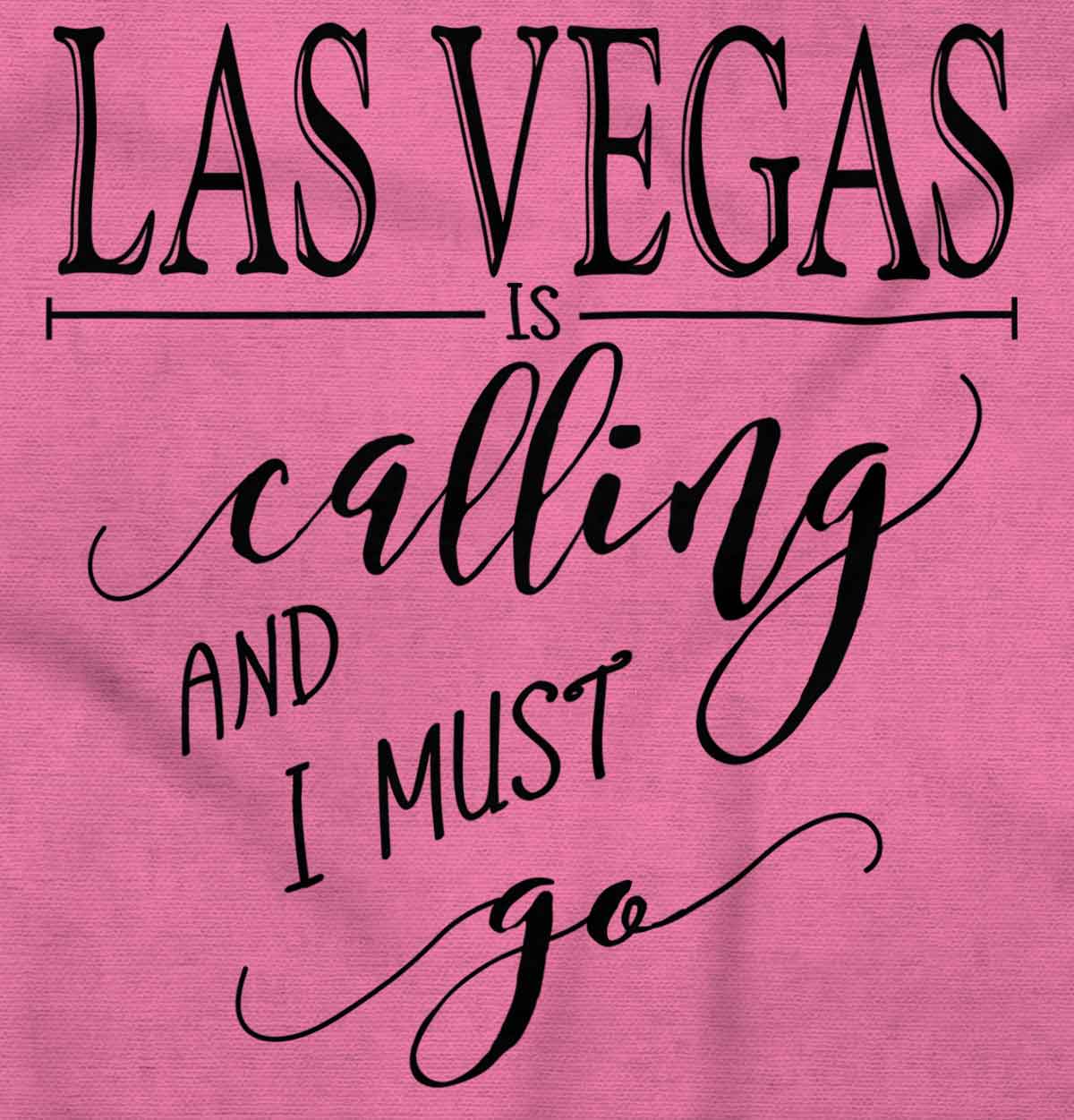 Las Vegas is Calling I Must Go Women's Graphic T Shirt Tees Brisco Brands M - image 2 of 6
