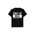 thumbnail image 1 of Fun "Shut Up Mike" Graphic T-Shirt - 100% Pure Cotton Elastic Round-Neck T-Shirt, Machine-Washed Casual Shirt And Bold White Printed Black, 1 of 6