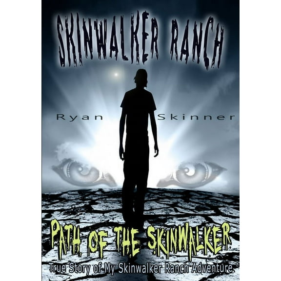 Skinwalker Ranch: Path of the Skinwalker (Paperback)