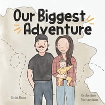 Our Biggest Adventure, (Paperback)