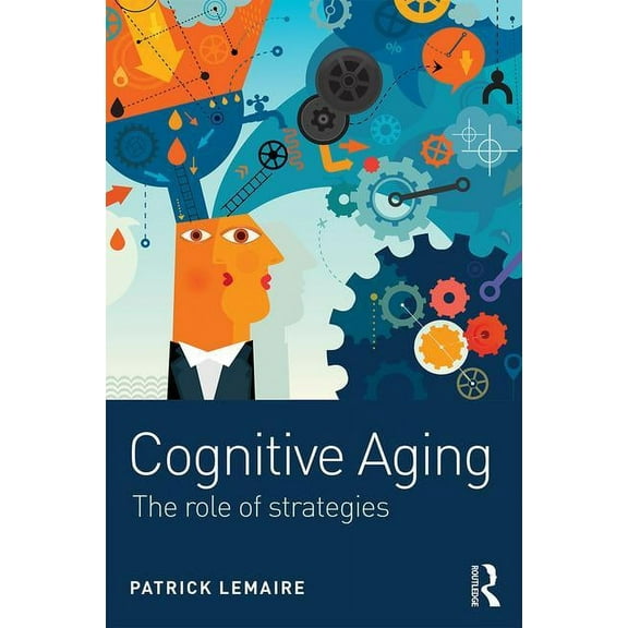 Cognitive Aging: The Role of Strategies, (Paperback)