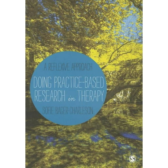 Doing Practice-based Research in Therapy: A Reflexive Approach, (Paperback)