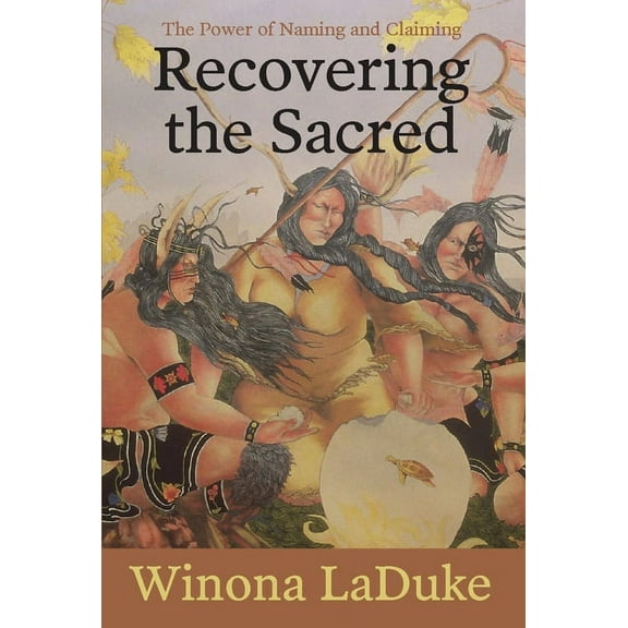 Recovering the Sacred: The Power of Naming and Claiming, (Hardcover)