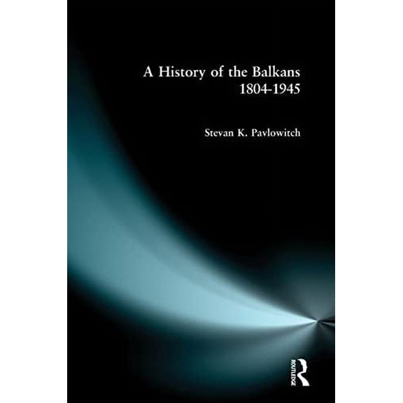 A History of the Balkans 1804-1945, (Paperback)