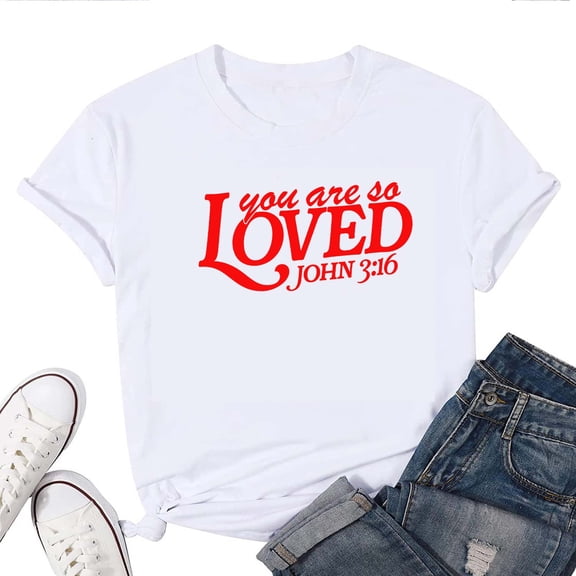 Women's T-Shirt You Are So Loved Tee Funny Graphic T-Shirt Soft Cotton Casual Short Sleeve Top