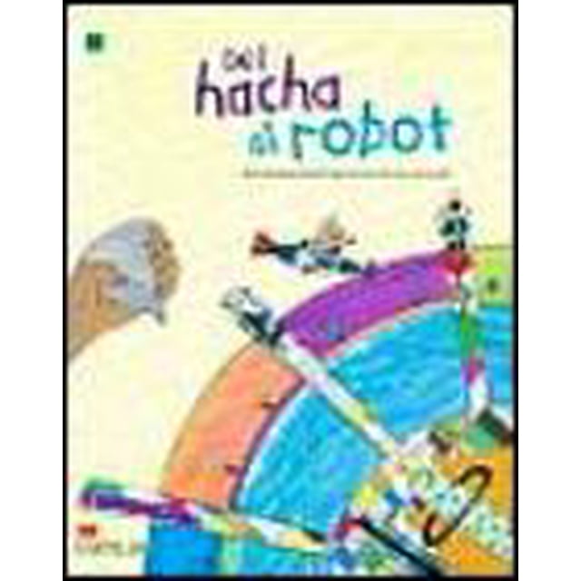 DEL HACHA AL ROBOT EDICIONES CASTILLO CHANG-YOL RYU