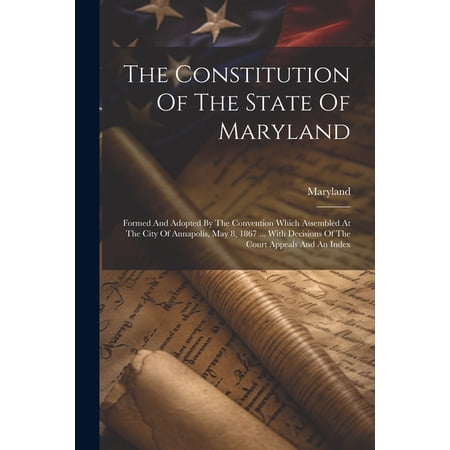 The Constitution Of The State Of Maryland (Paperback)