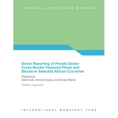 Direct Reporting of Private Sector Cross-Border Financial Flows and Stocks in Selected African Countries -