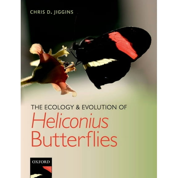 The Ecology and Evolution of Heliconius Butterflies, (Paperback)