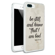 Be Still and Know that I am God Psalm Inspirational Christian Protective Slim Fit Hybrid Rubber Bumper Case for Apple iPhone 7 Plus