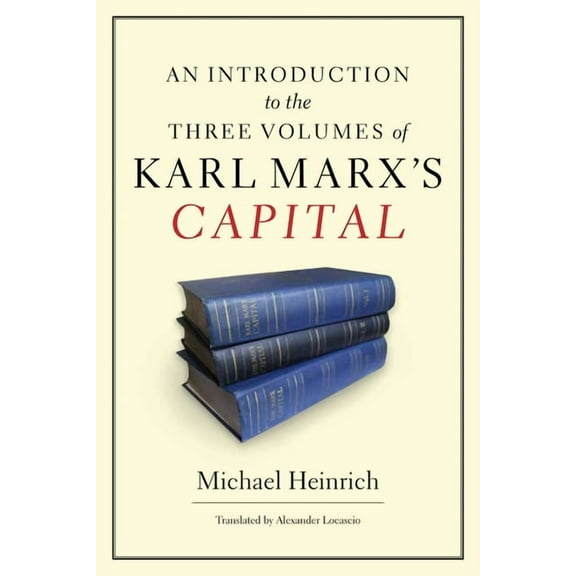 An Introduction to the Three Volumes of Karl Marx's Capital, (Paperback)
