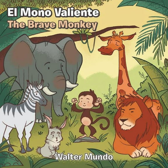 El Mono Valiente.The Brave Monkey, (Paperback)