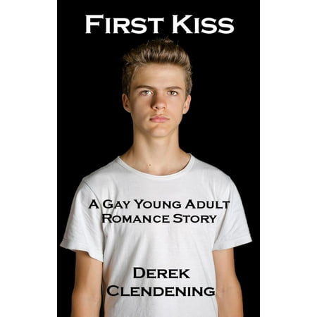 First Kiss: A Gay Young Adult Romance Story -