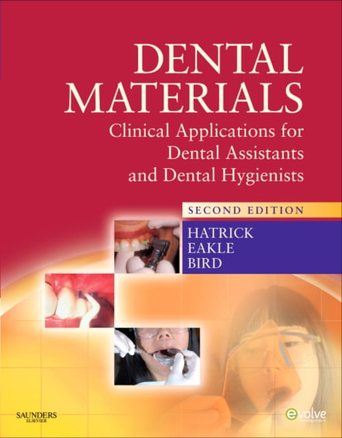 Dental Materials Clinical Applications for Dental Assistants and Dental Hygienists (Edition 2