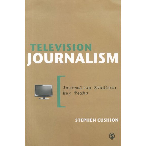 Journalism Studies: Key Texts Television Journalism, (Paperback)