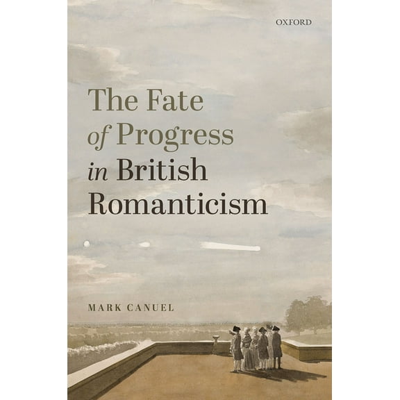 The Fate of Progress in British Romanticism, (Hardcover)