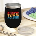 thumbnail image 2 of My Blood Type Is Autumn, Fall Lover Quote, Groovy Retro Wavy Text Merch Gift, Black 12oz Wine Tumbler, 2 of 5