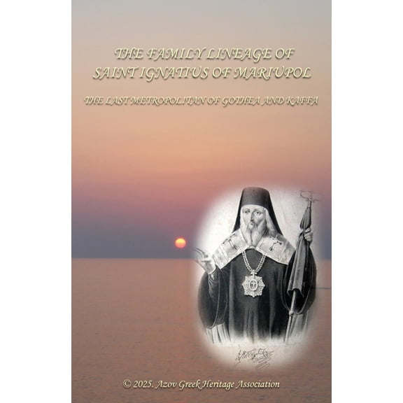 The family lineage of Saint Ignatius of Mariupol, (Paperback)