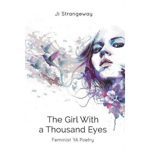 The Girl With a Thousand Eyes: Feminist YA Poetry, (Paperback)