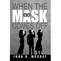 When the Mask Comes Off (Paperback)