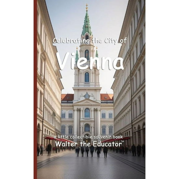 Celebrating Cities Book Celebrating the City of Vienna, (Paperback)