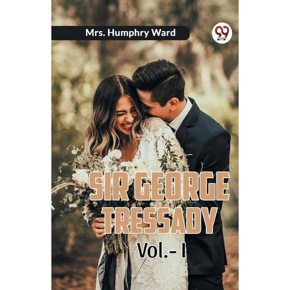 Sir George Tressady Vol.-I, (Paperback)