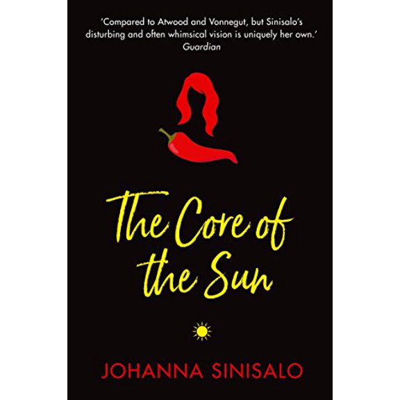 Pre-Owned The Core of the Sun [Paperback] Johanna Sinisalo (Paperback) 1611855268 9781611855265