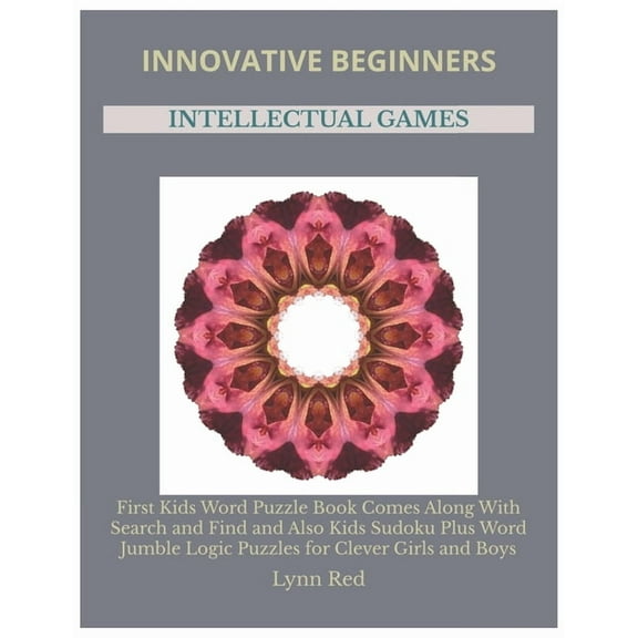 Innovative Beginners Intellectual Games: First Kids Word Puzzle Book Comes Along With Search and Find and Also Kids Sudo, (Paperback)