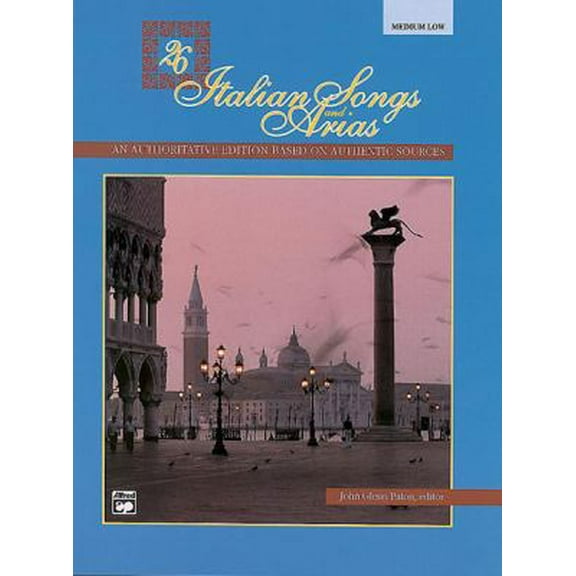 Pre-Owned 26 Italian Songs and Arias: Medium Low Voice (Paperback) 0882844903 9780882844909