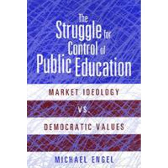 Pre-Owned Struggle for Control of Public Education (Paperback) 1566397413 9781566397414