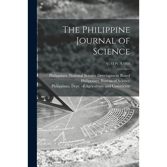 The Philippine Journal of Science; v. 13 pt. A 1918 (Paperback)