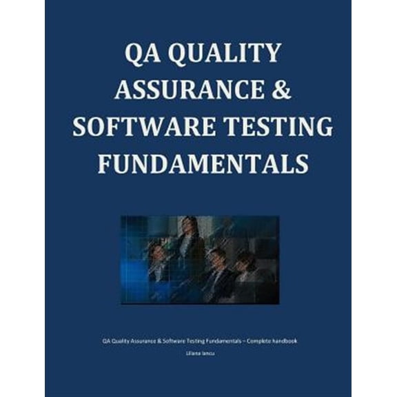 Pre-Owned QA Quality Assurance & Software Testing Fundamentals (Paperback)