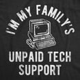 thumbnail image 2 of Mens Funny T Shirt Im My Familys Unpaid Tech Support Sarcastic Tee for Men Graphic Tees, 2 of 9