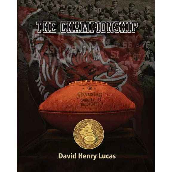 The Championship : The story of the 1969 University of South Carolina football team (Paperback)