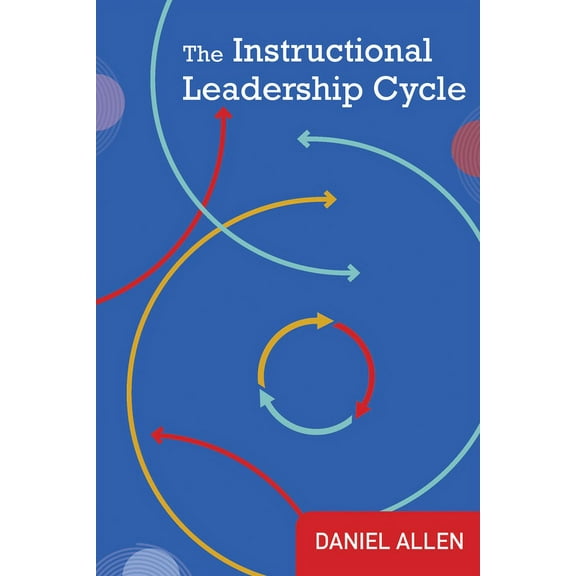 The Instructional Leadership Cycle (Paperback)