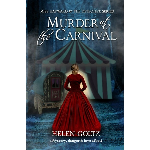 Miss Hayward & the Detective Murder at the Carnival, Book 1, (Paperback)
