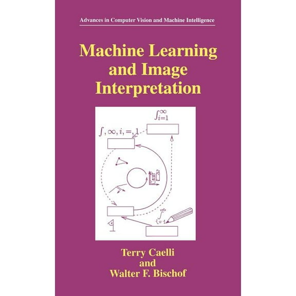 Advances in Computer Vision and Machine  Machine Learning and Image Interpretation, (Hardcover)
