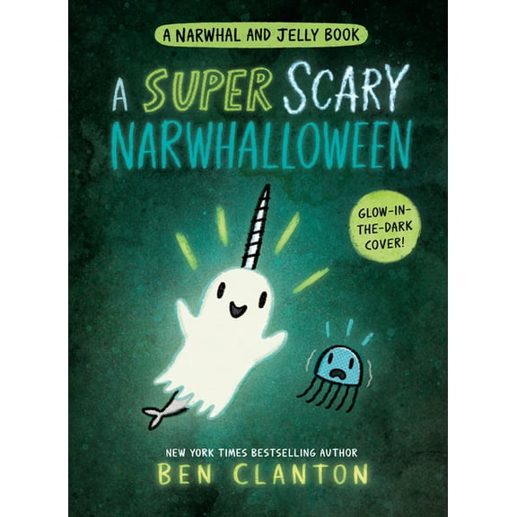 Narwhal and Jelly Book A Super Scary Narwhalloween (a Narwhal and Jelly Book #8), (Hardcover)