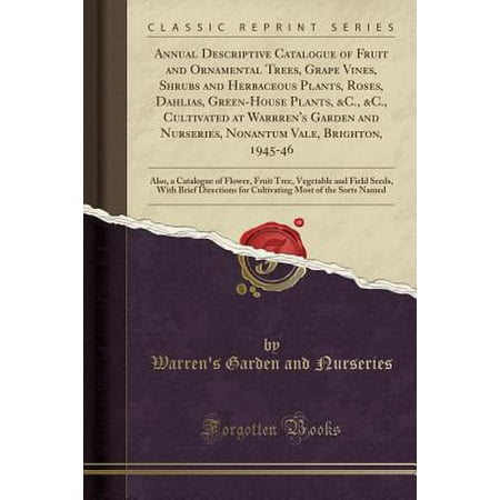 - Annual Descriptive Catalogue of Fruit and Ornamental Trees, Grape Vines, Shrubs and Herbaceous Plants, Roses, Dahlias, Green-House Plants, &c., &c., Cultivated at Warrren's Garden and Nurseries, Nonan