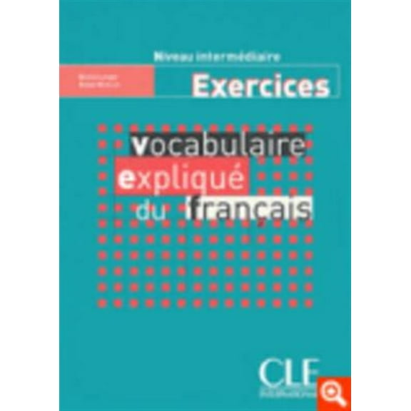 Vocabulaire expliqué du français - Niveau intermédiaire - Cahier d'activité Mimran (Paperback)