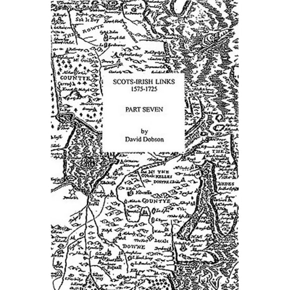 Scots-Irish Links, 1575-1725. Part Seven (Paperback)