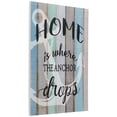 thumbnail image 3 of 16" Home is Where the Anchor Drops Wall Sign, 3 of 7